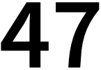 47